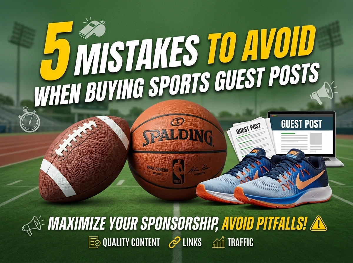 5 Mistakes to Avoid When Buying Sports Guest Posts